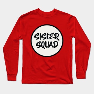 Sister Squad Long Sleeve T-Shirt